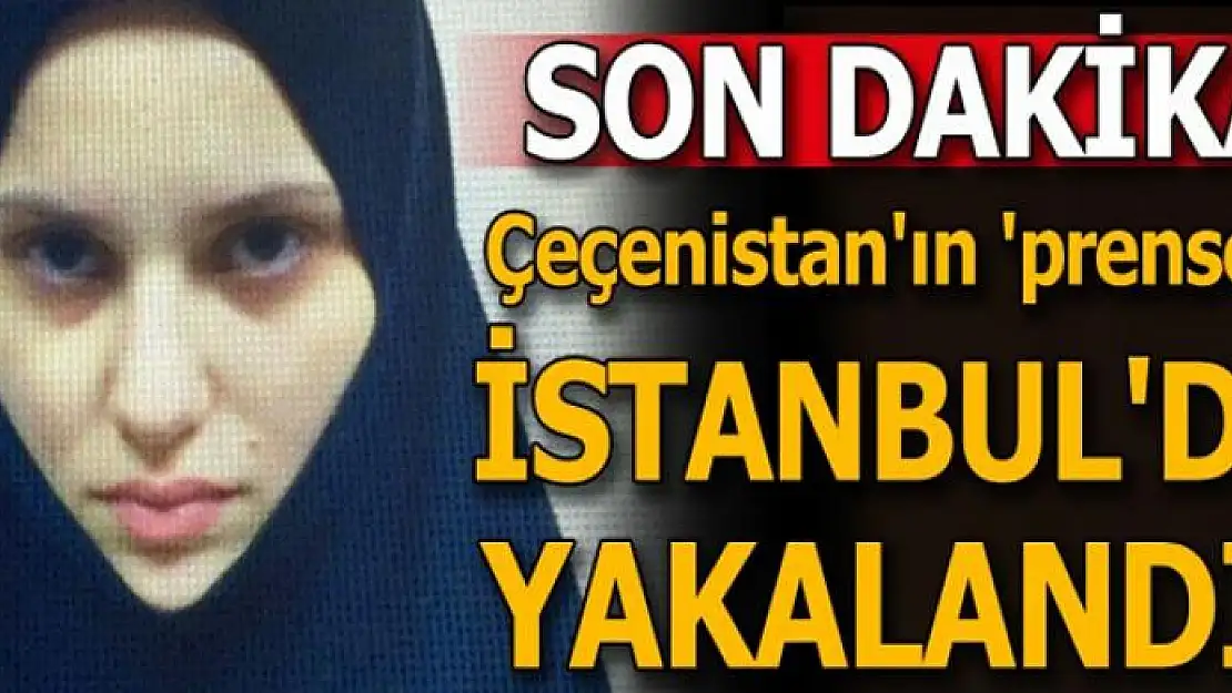  DEAŞ karıştıran 'Çeçen güzel' İstanbul'da yakalandı