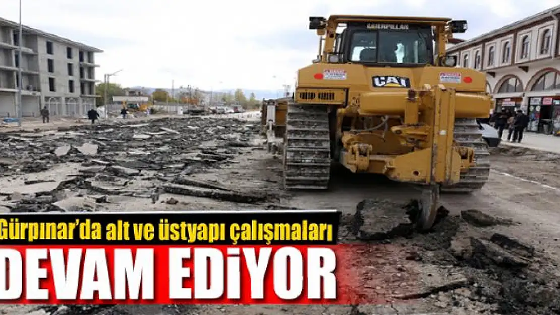 Gürpınar'da alt ve üstyapı çalışmaları devam ediyor 