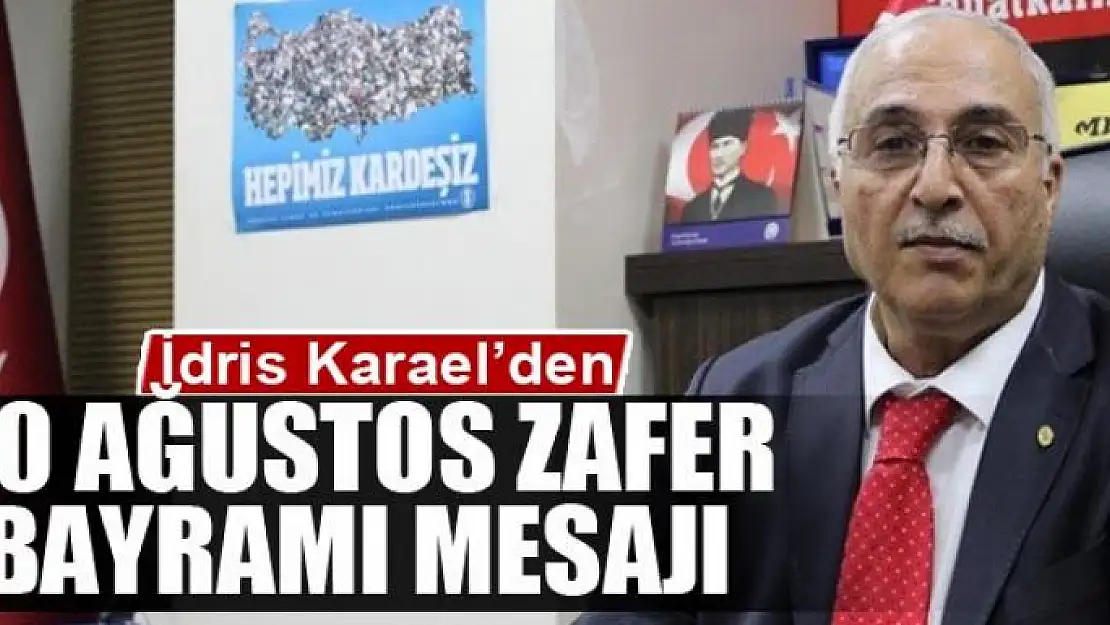 Başkan Karael'den 30 ağustos zafer bayramı mesajı