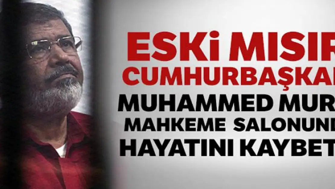 Eski Mısır Cumhurbaşkanı Muhammed Mursi yaşamını yitirdi