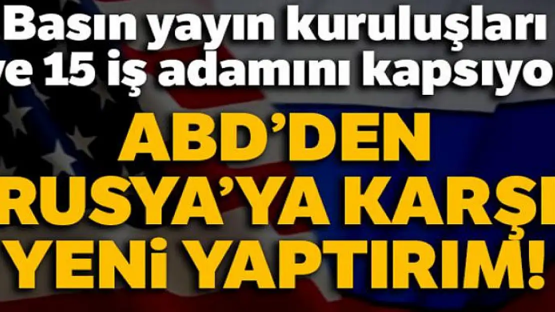 ABD'den Rusya'ya karşı yeni yaptırım