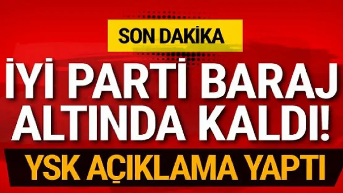 YSK sonuçları açıkladı! İttifak olmasa İYİ Parti Meclis'te yoktu...