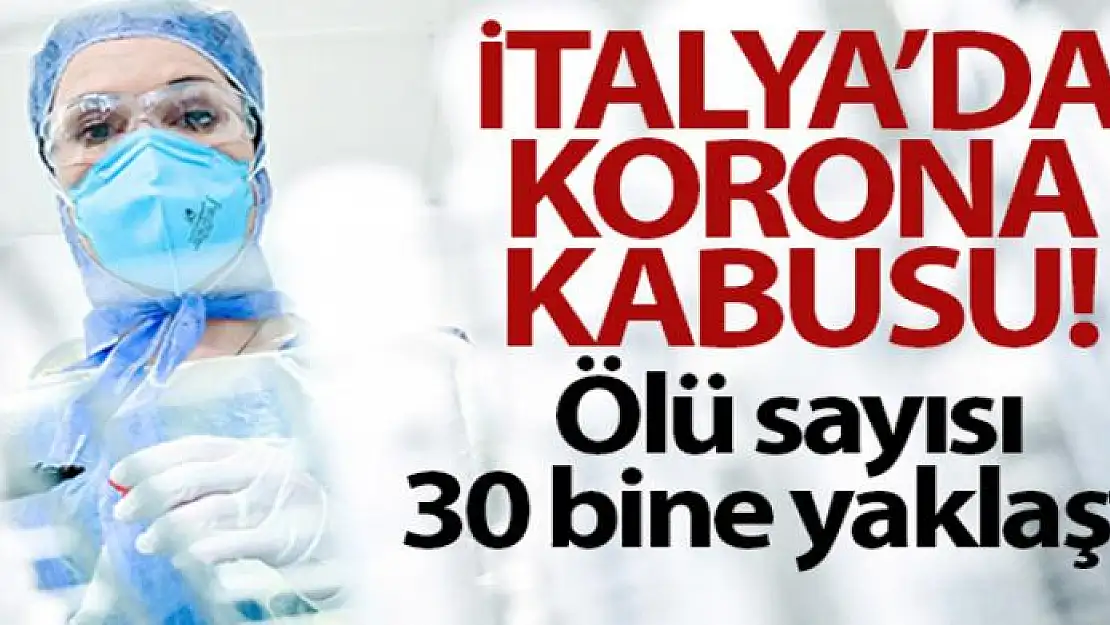 İtalya'da korona ölümleri 30 bine yaklaştı