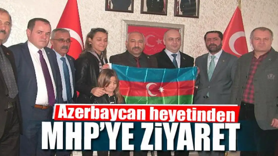 Azerbaycan heyetinden MHP'ye ziyaret