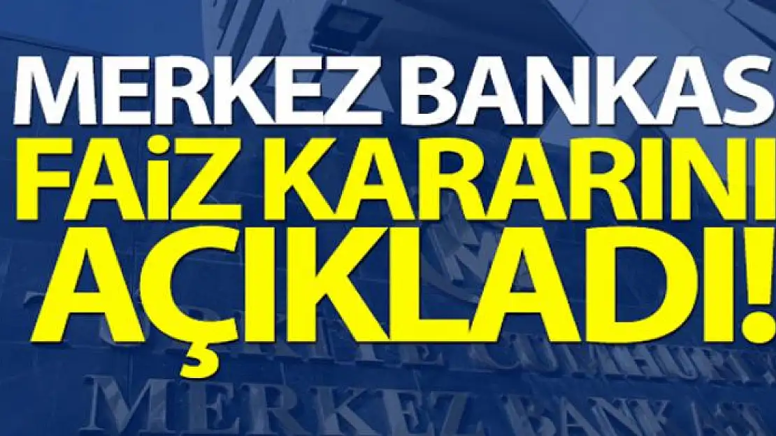 Merkez Bankası faiz kararını açıkladı!