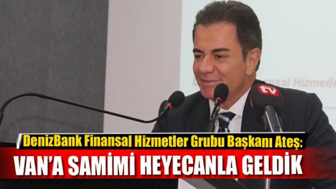 VAN'A SAMİMİ HEYECANLA GELDİK