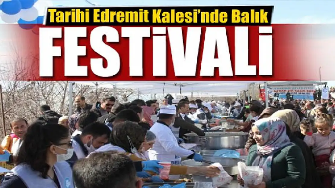 Tarihi Edremit Kalesi'nde Balık Festivali 