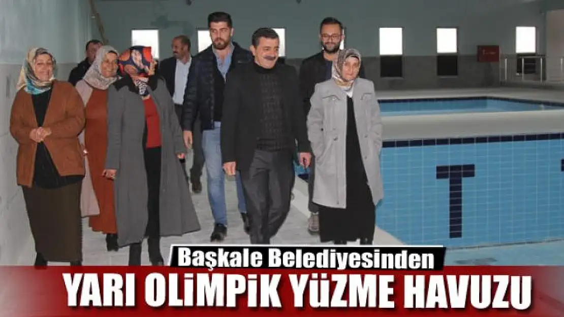 Başkale Belediyesinden yarı olimpik yüzme havuzu