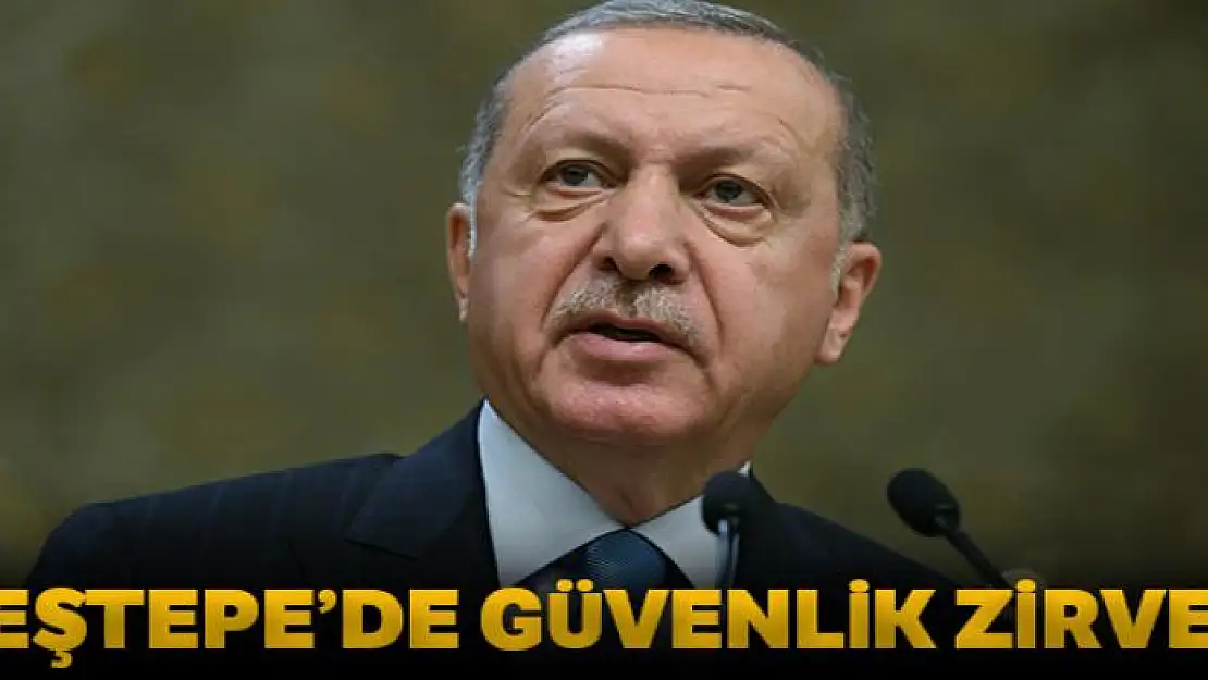 Beştepe'de güvenlik zirvesi