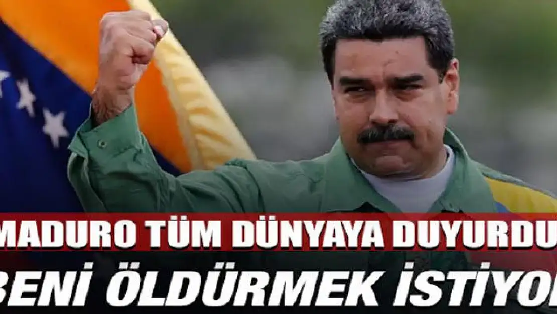 Maduro: ABD beni öldürmeye çalışıyor