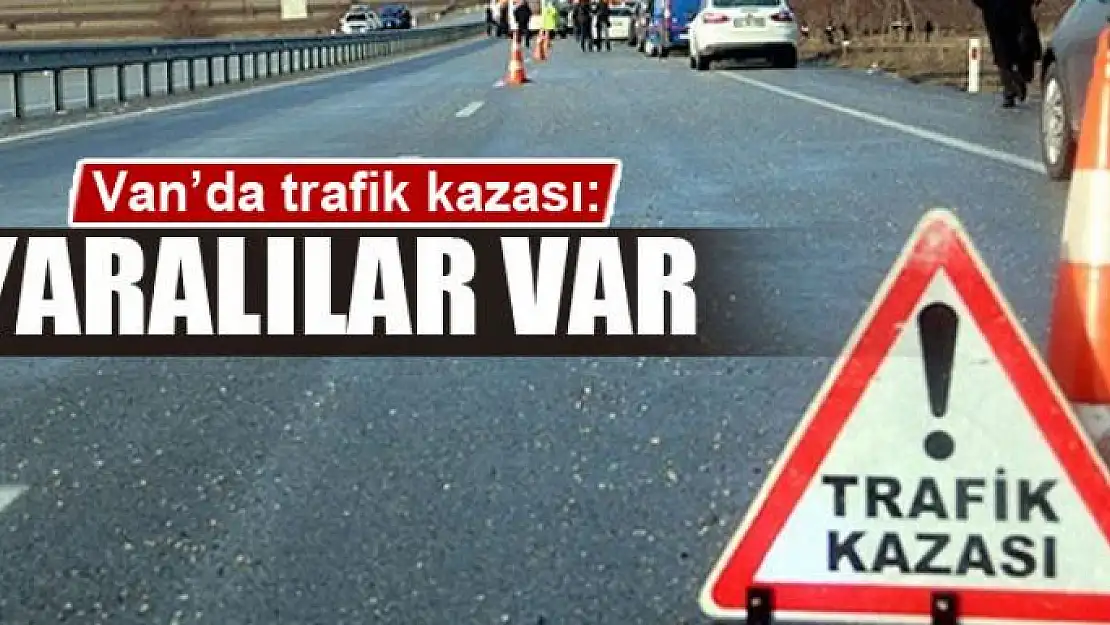 Van'da trafik kazası, 6 yaralı