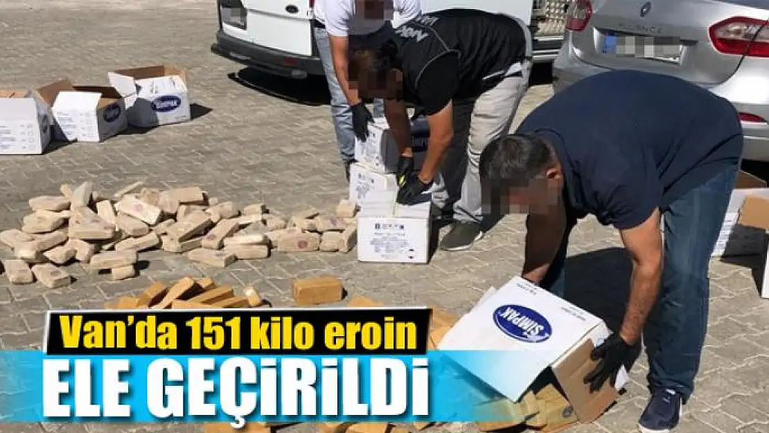 Van'da 151 kilo eroin ele geçirildi