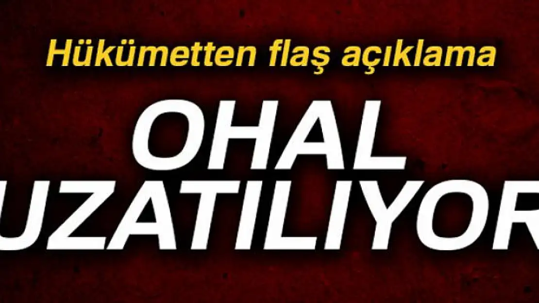 OHAL uzatılıyor!