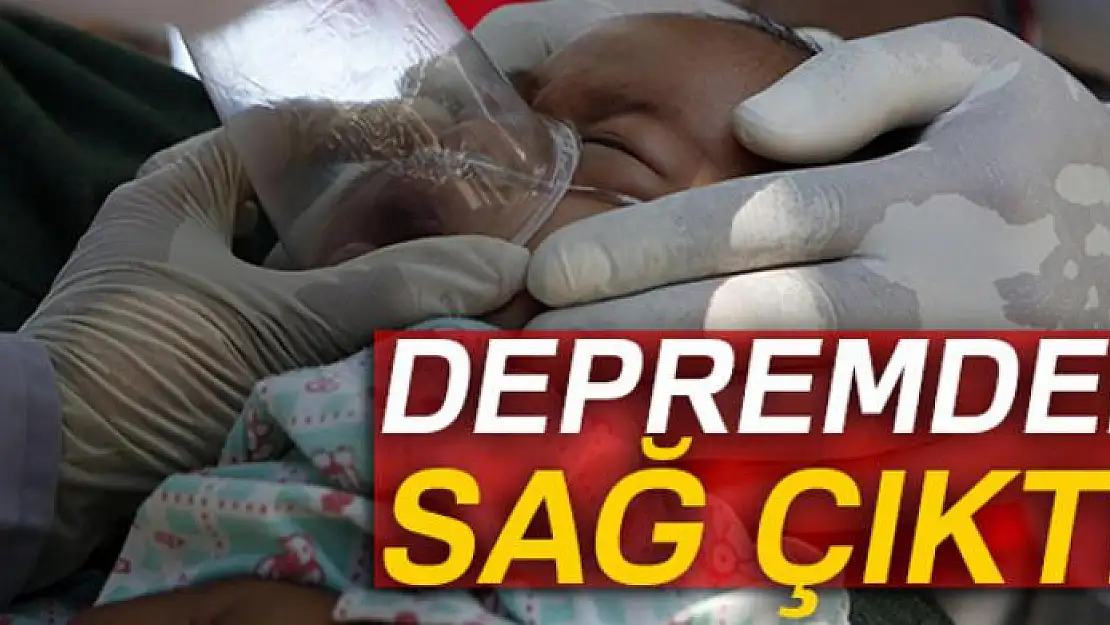 10 aylık bebek depremden sağ çıktı