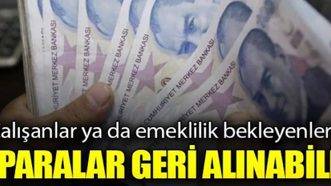 Fazla prim çalışana geri ödenir! Geri ödeme hizmetinden kimler yararlanabilir?