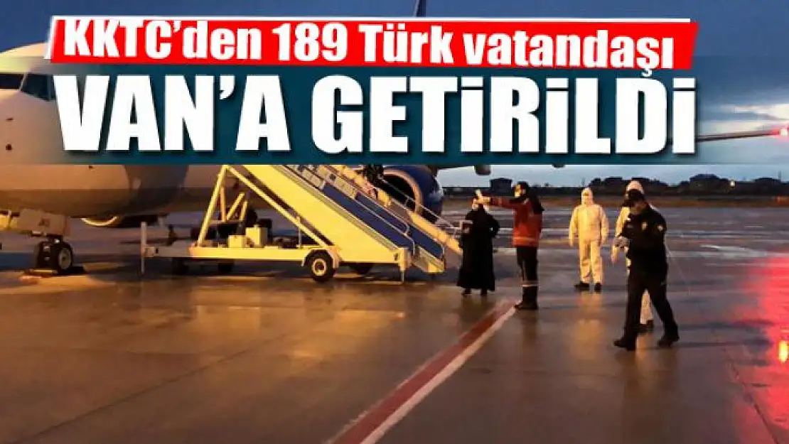 KKTC'den 189 Türk vatandaşı Van'a getirildi