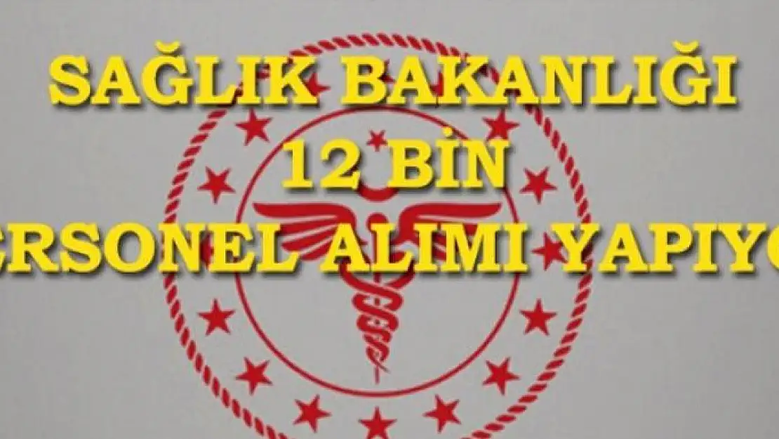 Sağlık Bakanlığı: '12 bin sözleşmeli sağlık personeli alınacaktır'