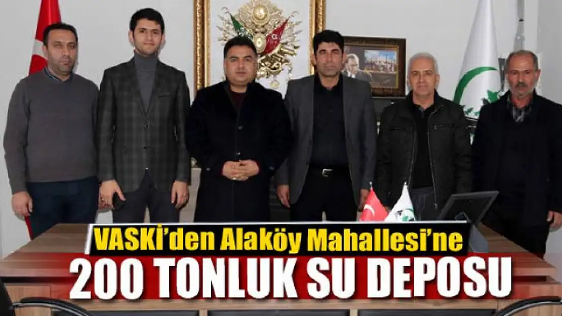 VASKİ'den Alaköy Mahallesi'ne 200 tonluk su deposu