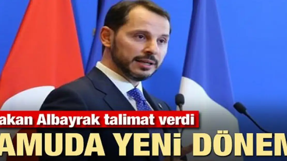 Kamuda yeni dönem! Bakan Albayrak talimat verdi