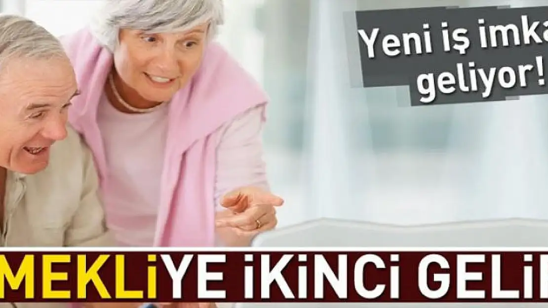 Emekliye ikinci gelir 