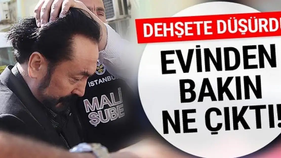 İşte Adnan Oktar'ın evinden çıkanlar herkes şoke oldu