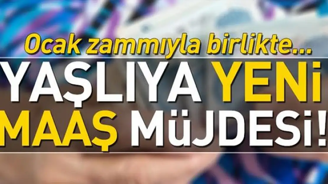 Yaşlıya yeni maaş 