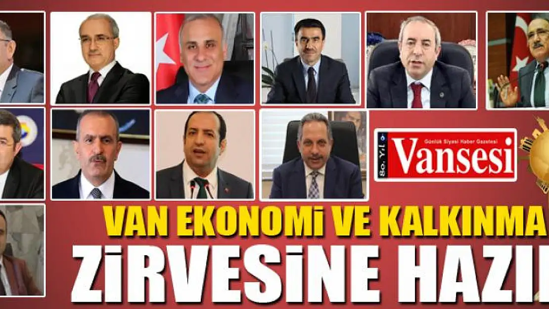 VAN EKONOMİ VE KALKINMA ZİRVESİNE HAZIR