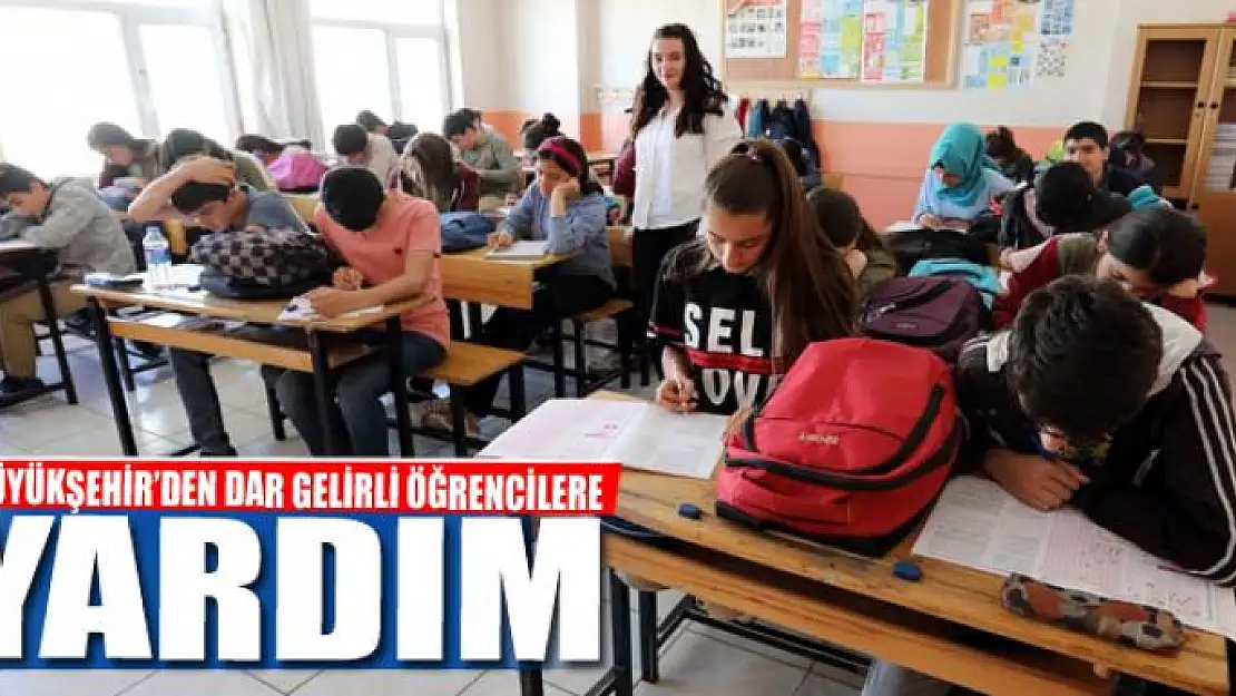 BÜYÜKŞEHİR'DEN DAR GELİRLİ ÖĞRENCİLERE YARDIM