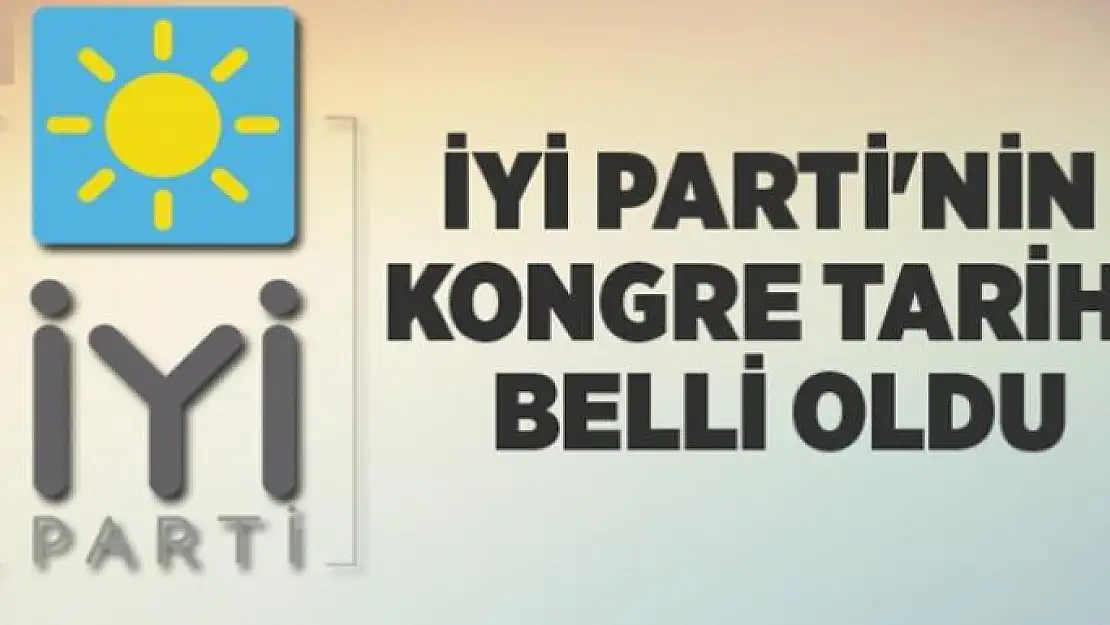 İYİ Parti'nin kongre tarihi belli oldu