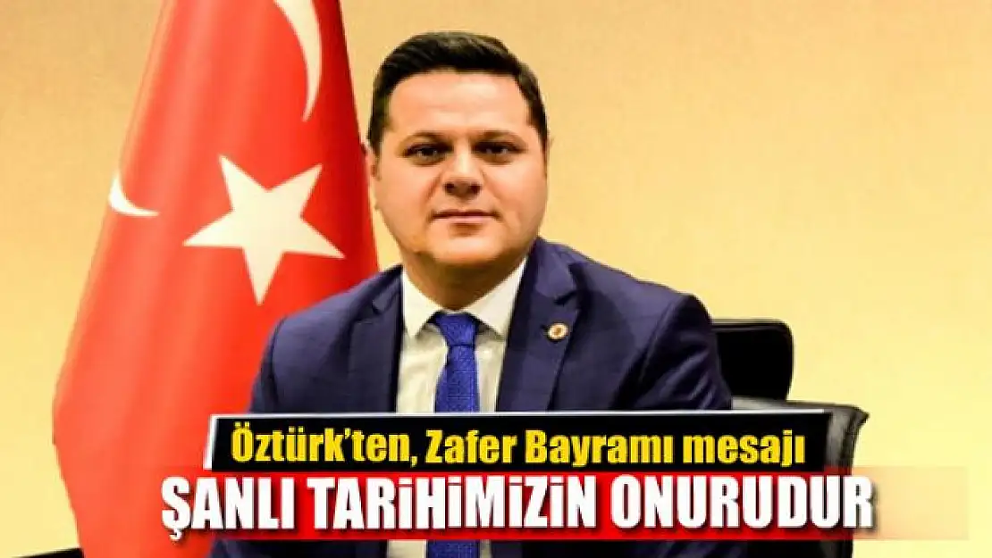 Kaymakam Öztürk'ten, Zafer Bayramı mesajı