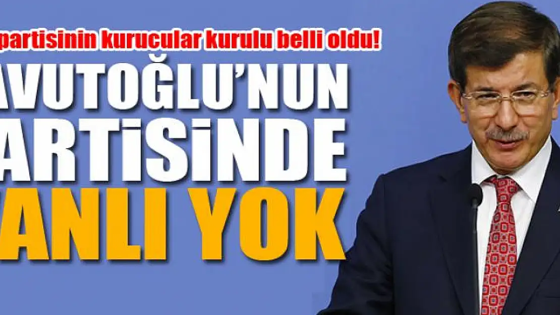 DAVUTOĞLU'NUN PARTİSİNDE VANLI YOK