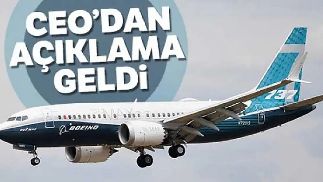 Boeing CEO'sundan açıklama