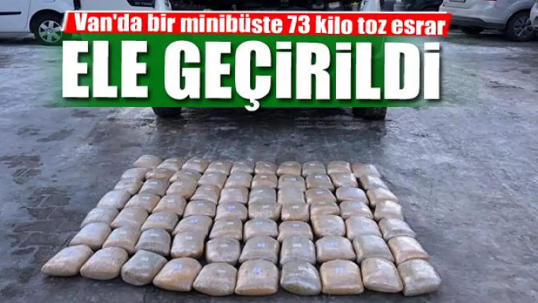 Van'da bir minibüste 73 kilo toz esrar ele geçirildi