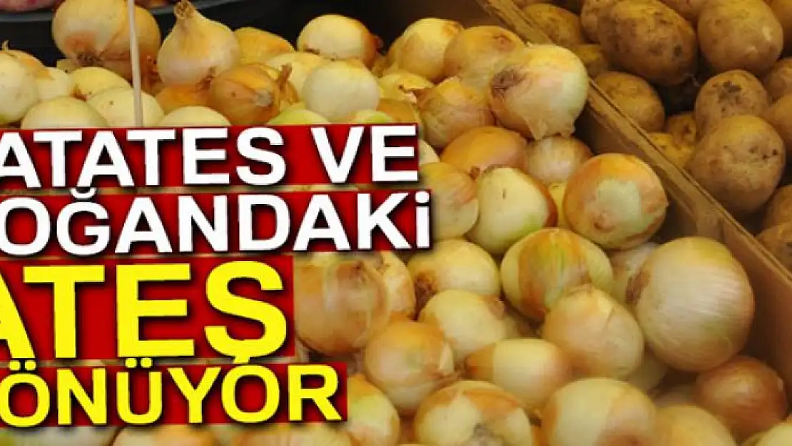 Patates ve soğandaki ateş sönüyor