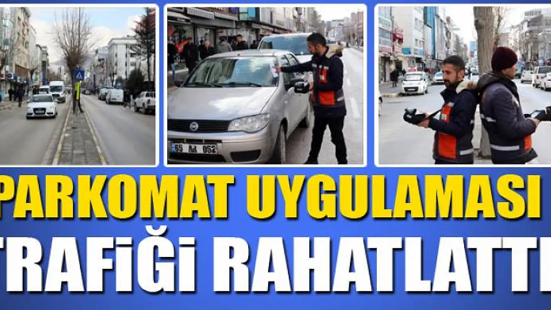 PARKOMAT UYGULAMASI VAN TRAFİĞİNİ RAHATLATTI