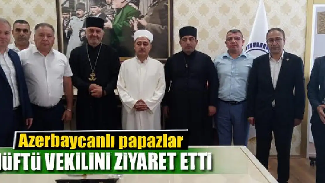 Azerbaycanlı papazlar, müftü vekilini ziyaret etti