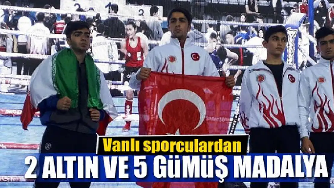 Vanlı sporculardan 2 altın ve 5 gümüş madalya 