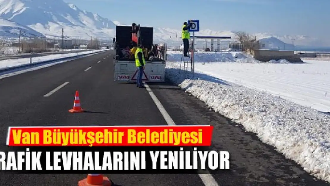 Büyükşehir Belediyesi trafik levhalarını yeniliyor