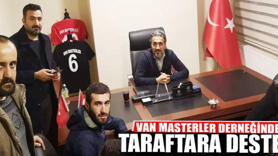 VAN MASTERLER DERNEĞİNDEN TARAFTARA DESTEK 