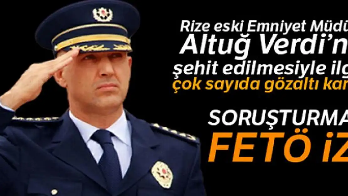 Rize eski Emniyet Müdürü Altuğ Verdi suikastının sır perdesi aralanıyor