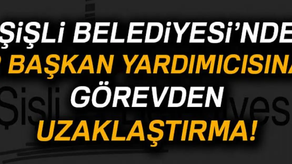 Hayri İnönü'nün 2 yardımcısı görevden uzaklaştırıldı