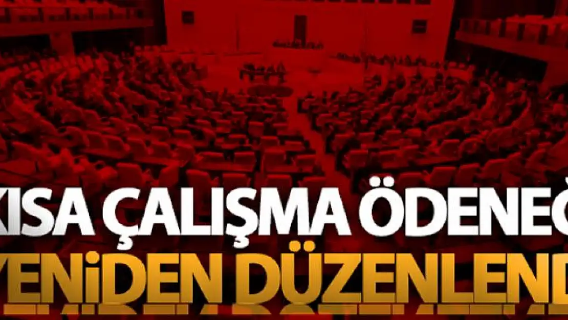 Kısa çalışma ödeneği yeniden düzenlendi