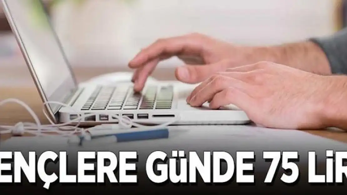 Gençlere günde 75 Lira 