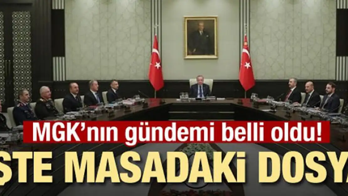 MGK'nın gündemi belli oldu! İşte masadaki dosya