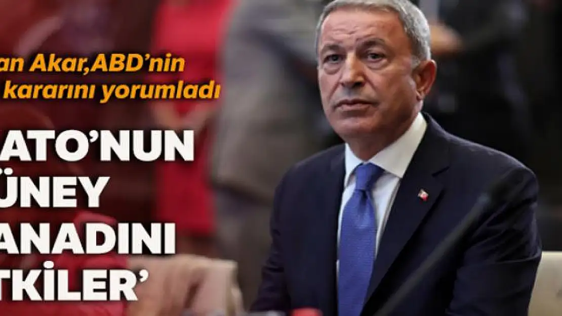 Bakan Akar: 'F-35 programından çıkarılmamız NATO'nun özellikle güney kanadındaki gücünü de olumsuz etkileyecektir'