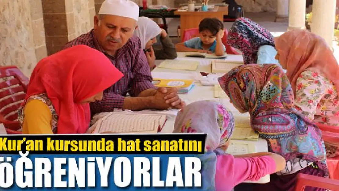 Kur'an kursunda hat sanatını öğreniyorlar