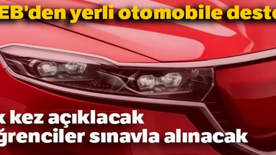 MEB'den yerli otomobile nitelikli iş gücü desteği