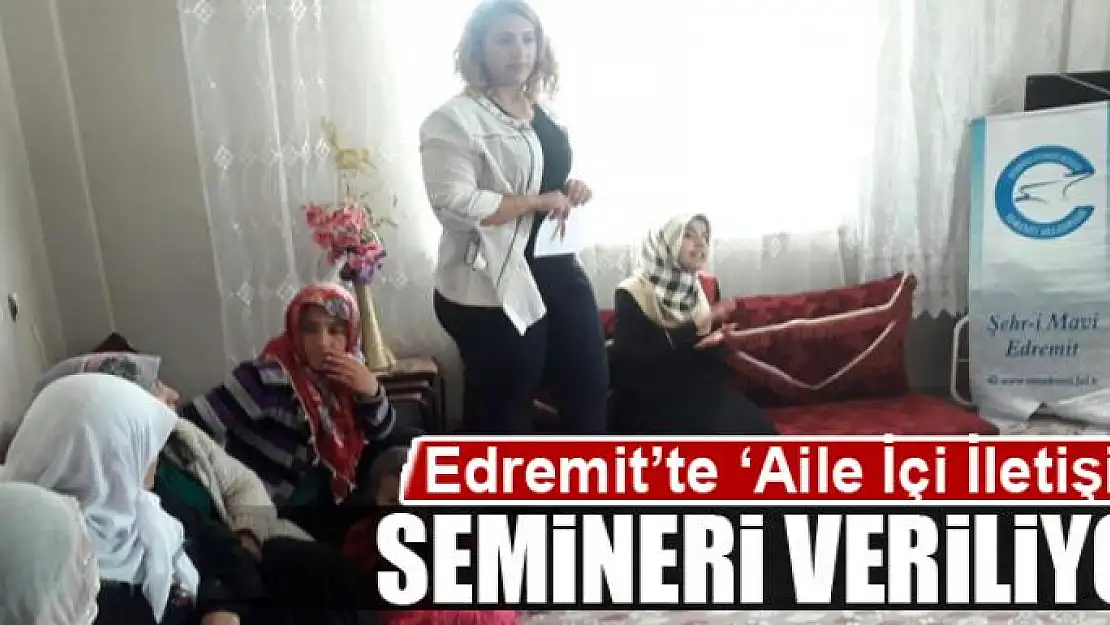 Edremit'te 'Aile İçi İletişim' semineri