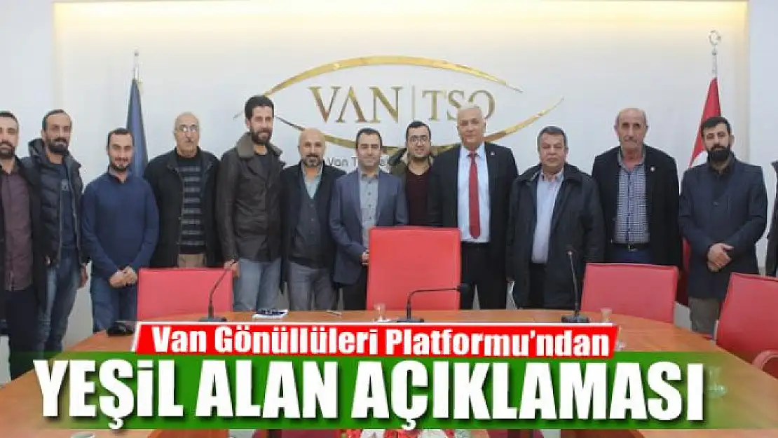 Van Gönüllüleri Platformu'ndan 'yeşil alan' açıklaması 