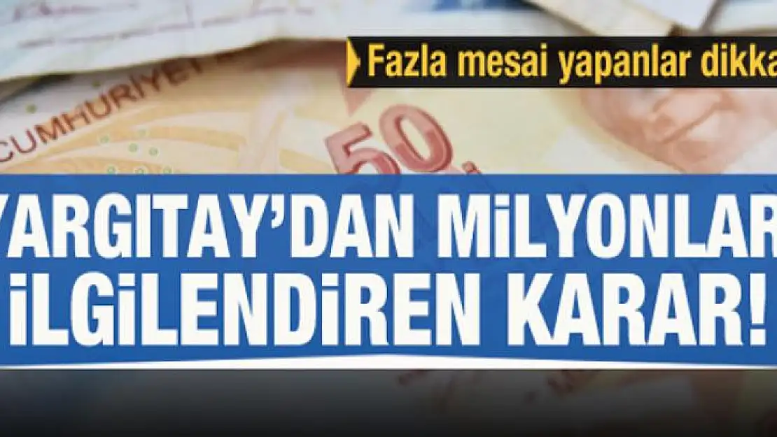 Yargıtay'dan milyonlarca işçi ve işvereni ilgilendiren karar